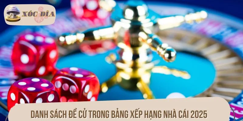 Danh sách đề cử trong bảng xếp hạng nhà cái 2025