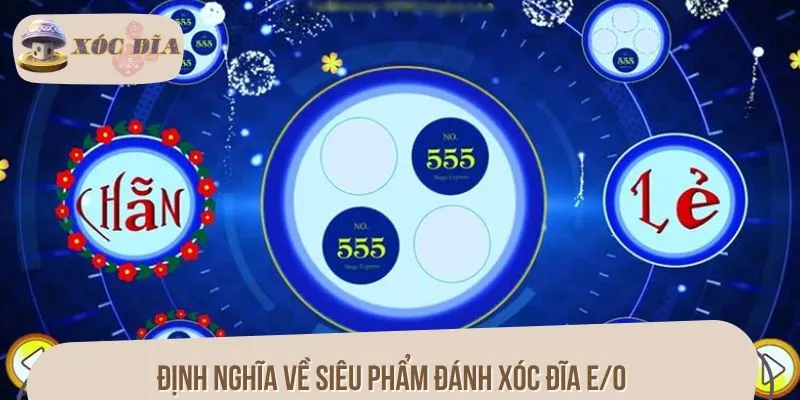 Định nghĩa về siêu phẩm đánh xóc đĩa E/O