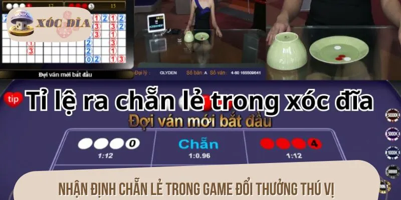Nhận định chẵn lẻ trong game đổi thưởng thú vị