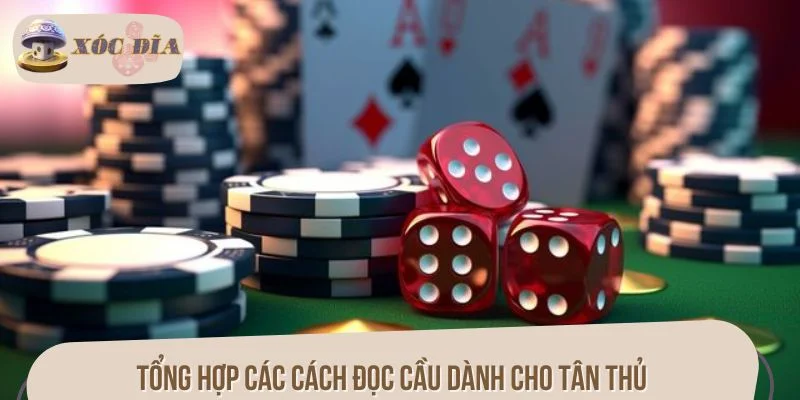 Tổng hợp các cách đọc cầu tài xỉu dành cho tân thủ