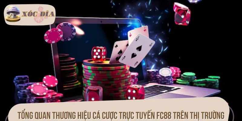 Tổng quan thương hiệu cá cược trực tuyến FC88 trên thị trường