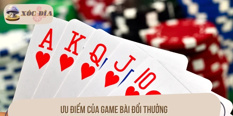 Bùng nổ trải nghiệm khi tham gia các game bài đổi thưởng