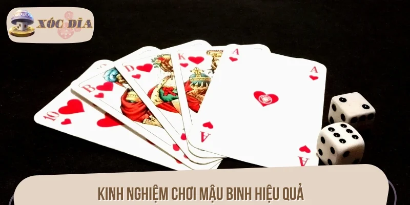 Kinh nghiệm chơi Mậu Binh hiệu quả, thắng lớn dễ dàng
