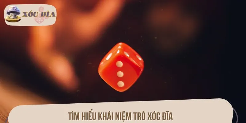 Tìm hiểu khái niệm trò xóc đĩa