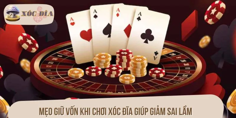 Mẹo giữ vốn khi chơi xóc đĩa giúp giảm sai lầm