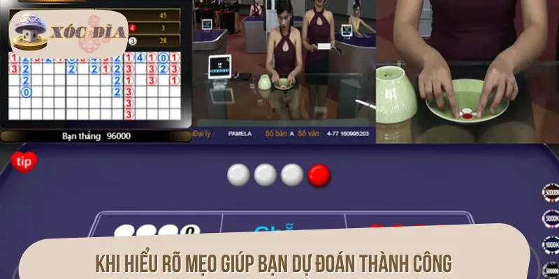 Khi hiểu rõ mẹo giúp bạn dự đoán thành công
