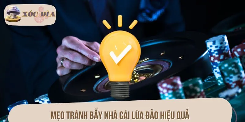 Mẹo tránh bẫy nhà cái lừa đảo hiệu quả
