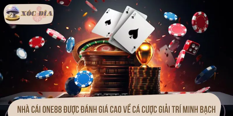Nhà cái ONE88 được đánh giá cao về cá cược giải trí minh bạch