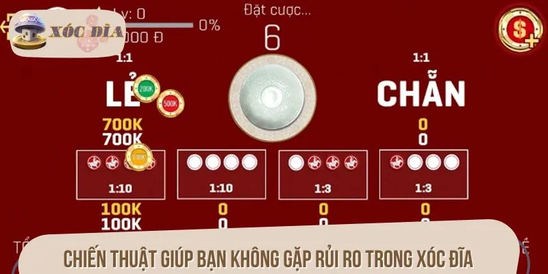 Chiến thuật giúp bạn không gặp rủi ro trong xóc đĩa