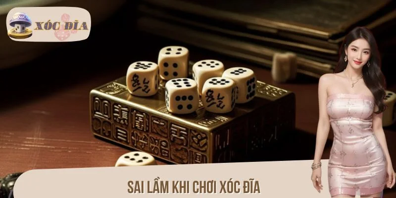 Sai Lầm Khi Chơi Xóc Đĩa Và Cách Phòng Tránh Bởi Cao Thủ