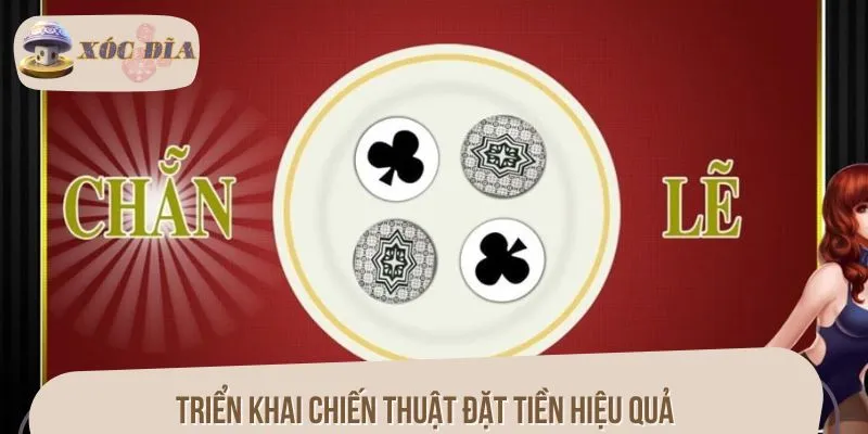 Triển khai chiến thuật đặt tiền hiệu quả